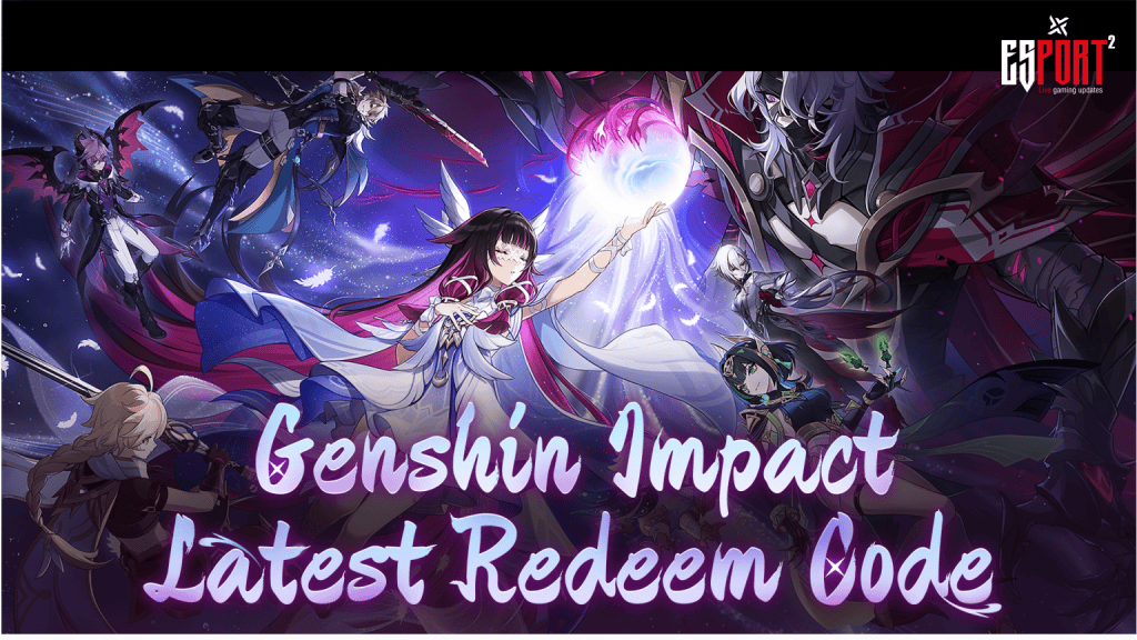 Genshin Impact Redeem Codes August 2026: Free Primogems - EsportPort