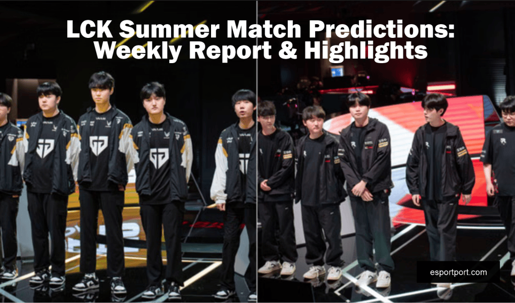 LCK Summer Match Predictions: Weekly Report & Highlights