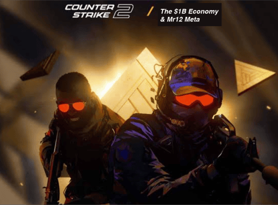 Counter-Strike 2 Esports: The $1B Economy & MR12 Meta