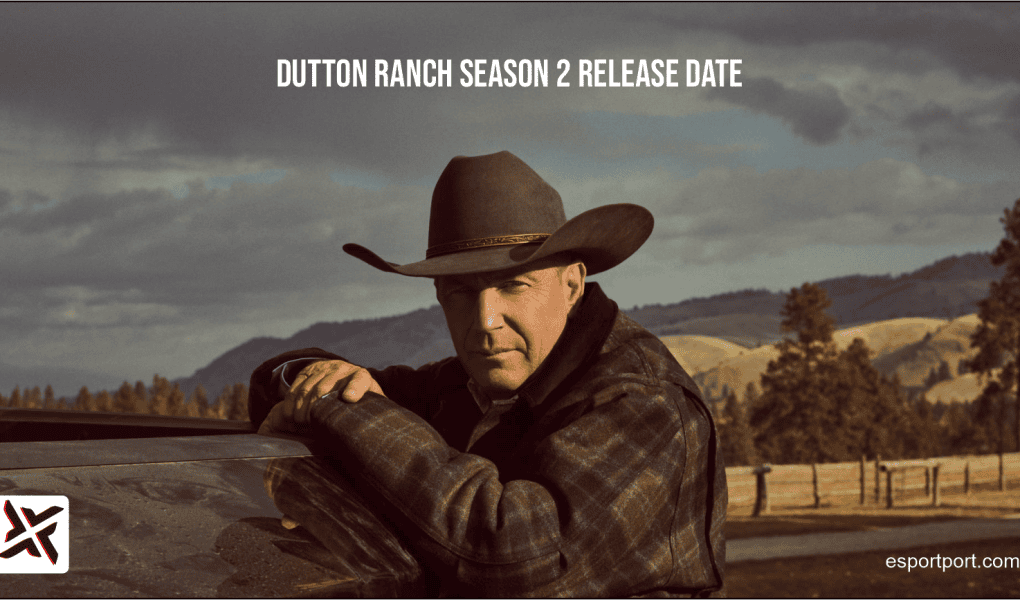 Dutton Ranch Season 2 Release Date: Cast & Where to Watch