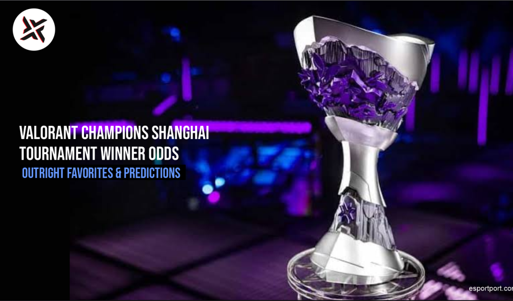 VALORANT Champions Shanghai Winner Odds 2026: Outright Favorites & Predictions