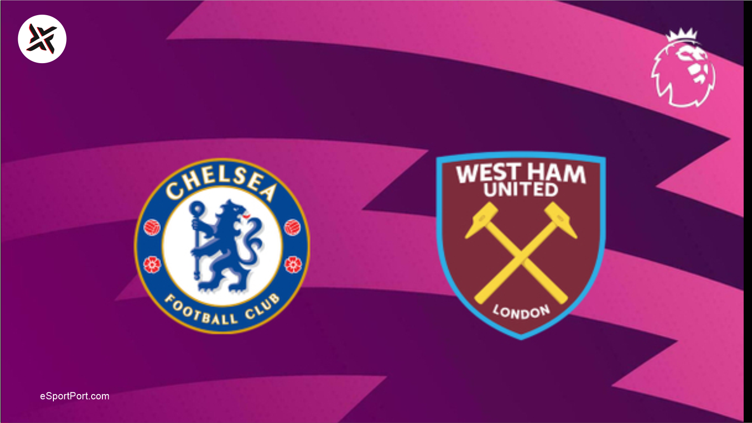 West Ham vs Chelsea: Lineups & Preview | EsportPort