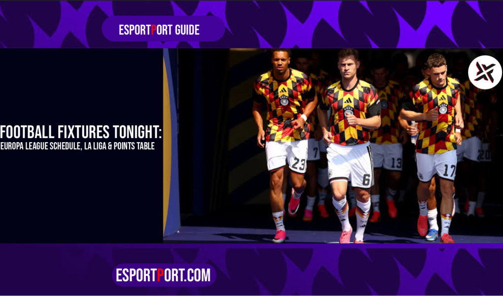 : Football Fixtures Tonight: Points & Schedule | EsportPort