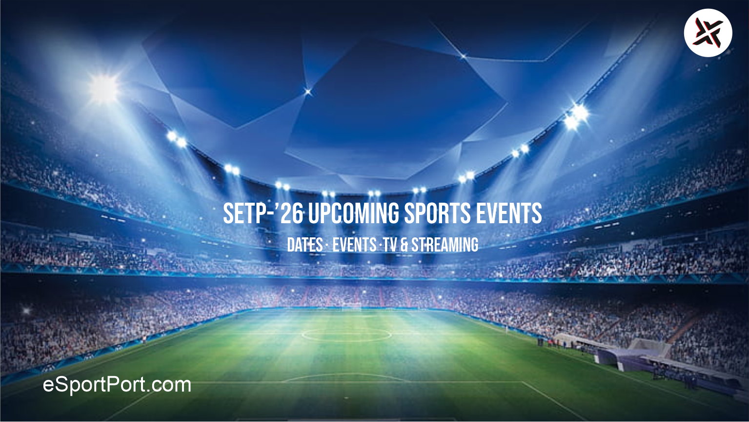 Upcoming Sports Events USA: TV Guide & Previews | EsportPort