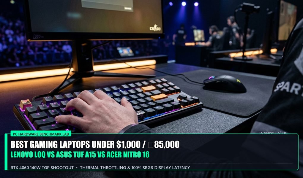 Best Gaming Laptops Under 1000 Dollars RTX 4060 Lenovo LOQ vs ASUS TUF vs Acer Nitro 16